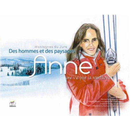 Anne, une vie pour la montagne