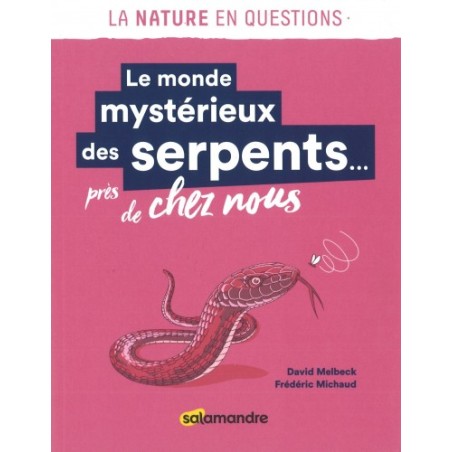 Le monde mystérieux des serpents... près de chez vous
